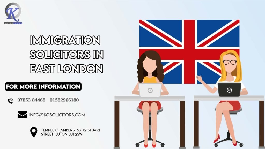 Immigration solicitors in East London