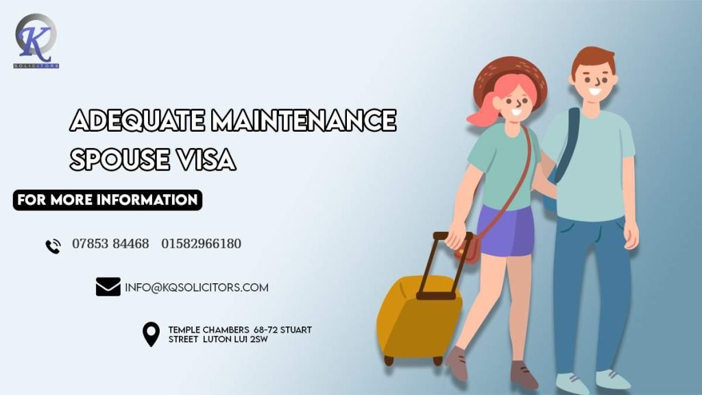 Adequate Maintenance Spouse Visa